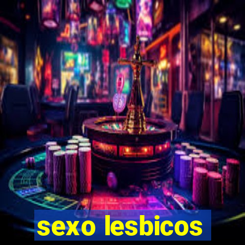 sexo lesbicos